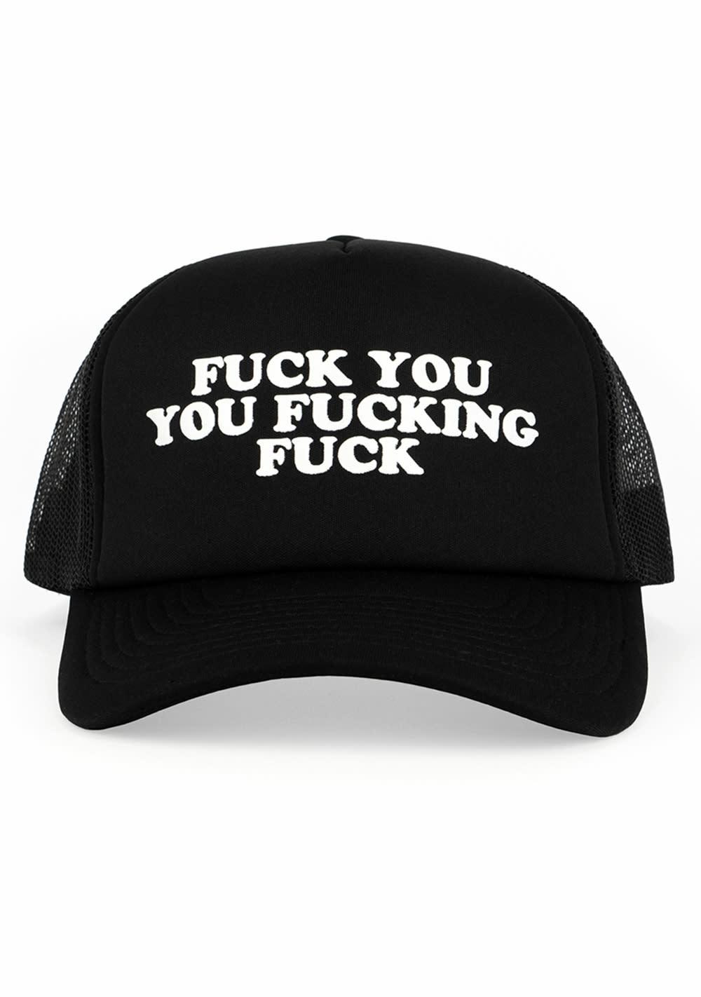 Fuck You You Fucking Fuck Hat Body Adornment