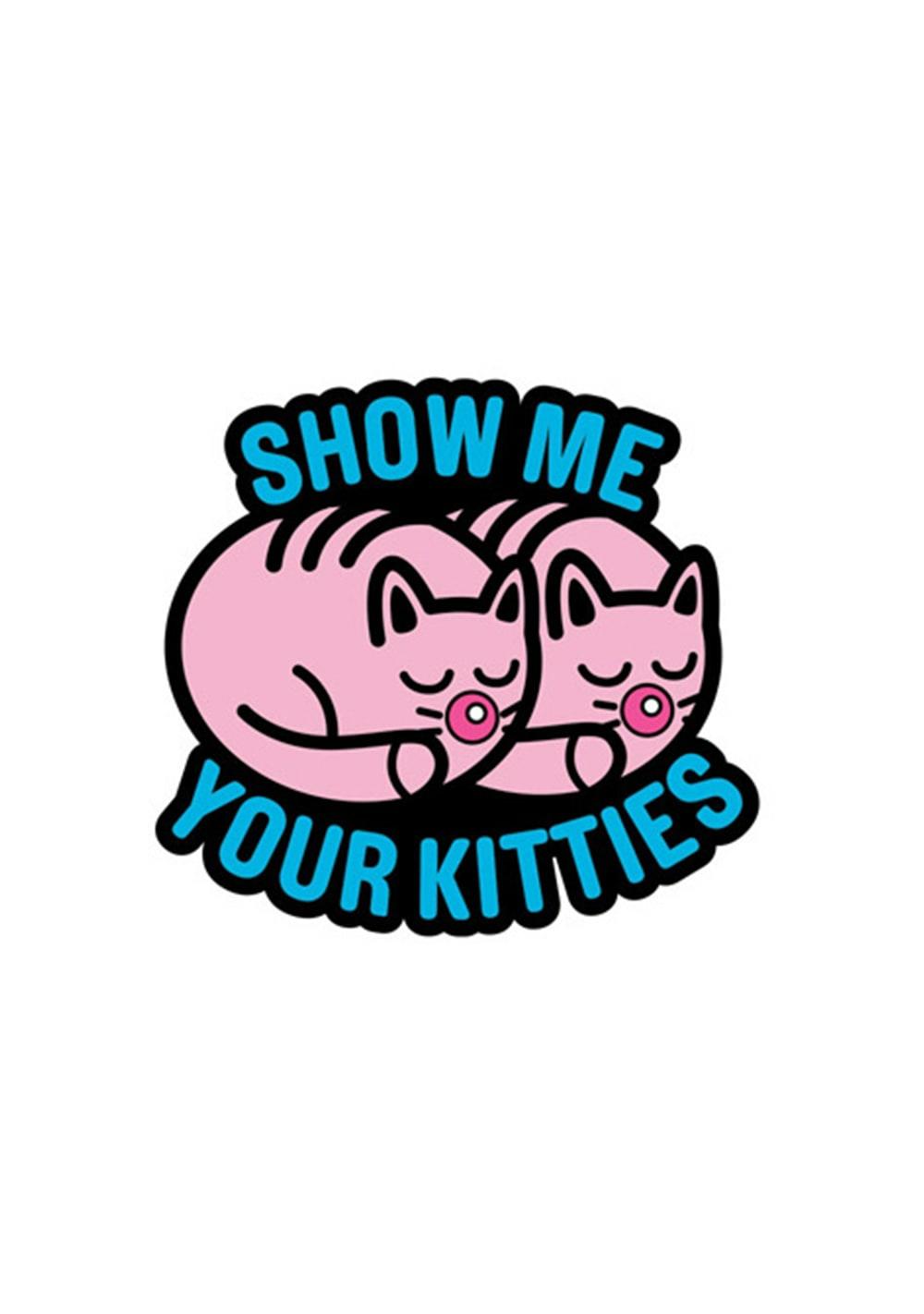 Show Me Your Kitties Pin Body Adornment